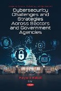 Cover: Cybersecurity Challenges and Strategies Across Sectors and Government Agencies - Nova Science Publishers Inc