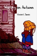 Cover: Waiting on Autumn - Vincent James