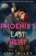 Cover: Phoenix's Last Heist - Lily Riley