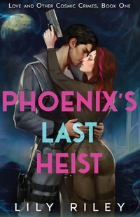 Enlarge image Cover: Phoenix's Last Heist - Lily Riley
