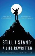 Cover: Still I Stand - Machado Mediaworks, LLC
