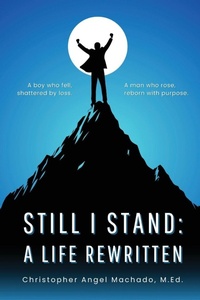 Enlarge image Cover: Still I Stand - Machado Mediaworks, LLC