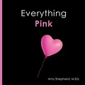 Cover: Everything Pink - Little Dandelion Press