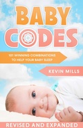 Cover: Baby Codes: 101 Winning Combinations to Help Your Baby Sleep. - Kevin Mills
