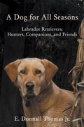 Cover: A Dog for All Seasons - Spring Creek Enterprises