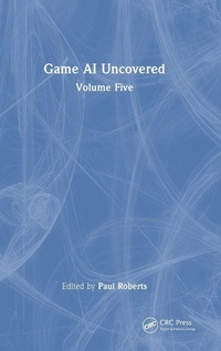 Enlarge image Cover: Game AI Uncovered - CRC Press