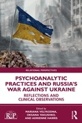 Cover: Psychoanalytic Practices and Russia's War Against Ukraine - Routledge