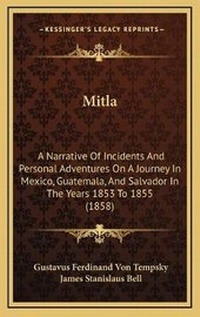 Enlarge image Cover: Mitla - Kessinger Publishing