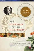 Cover: The Everyday Mysticism of C. S. Lewis - IVP Academic