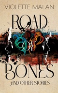Cover: Road of Bones and Other Stories - JAB Books