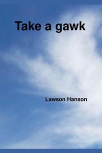 Enlarge image Cover: Take a gawk - Lawson Hanson