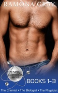 Cover: The Sexy Scientists Series Books 1-3 - Ramona Gray