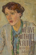 Cover: We Live without a Future and Other Stories - Julie Bozza