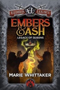Cover: Embers & Ash (Eldros Legacy: Pyranon, #1) - Marie Whittaker