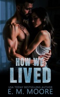 Cover: How We Lived - E. M. Moore