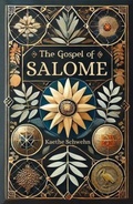 Cover: The Gospel of Salome - Wildhouse Fiction