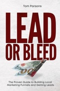 Cover: Lead or Bleed - Atlas Elite Publishing Partners
