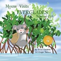 Cover: Mouse Visits Everglades National Park - Tricia Gardella