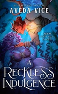 Cover: A Reckless Indulgence (Tides of Pleasure, #1) - Aveda Vice
