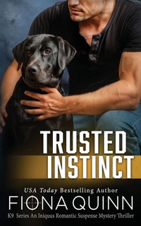 Enlarge image Cover: Trusted Instinct - Fiona Quinn, Ltd.