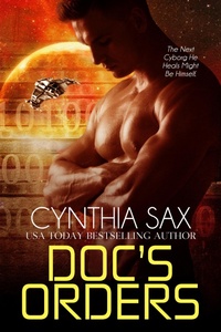 Enlarge image Cover: Doc's Orders (Cyborg Space Exploration, #2) - Cynthia Sax