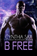 Cover: B Free (Rebel Cyborgs, #4) - Cynthia Sax