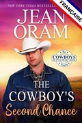 Cover: The Cowboy's Second Chance (L'&eacute;dition fran&ccedil;aise): Une romance de seconde chance - Oram Productions