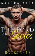 Cover: The Ford Brothers Series Box Set Books 6-10 - Sandra Alex