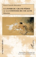 Cover: Le zombi du Grand P&eacute;rou ou la comtesse de Cocagne - Editions L'Harmattan