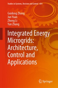 Enlarge image Cover: Integrated Energy Microgrids: Architecture, Control and Applications - Springer