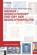 Cover: Weimar - Ged&auml;chtnisort und Ort der Ged&auml;chtnispolitik - De Gruyter