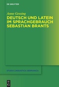 Cover: Deutsch und Latein im Sprachgebrauch Sebastian Brants - De Gruyter