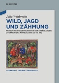 Cover: Wild, Jagd und Z&auml;hmung - De Gruyter