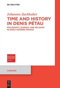 Cover: Time and History in Denis P&eacute;tau - De Gruyter