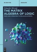 Cover: The Matrix Algebra of Logic - De Gruyter
