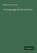 Cover: I. M. Gaugengigl: His Life and Works - Antigonos Verlag