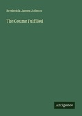 Cover: The Course Fulfilled - Antigonos Verlag