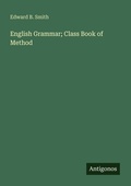 Cover: English Grammar; Class Book of Method - Antigonos Verlag