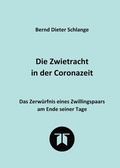 Bild: Die Zwietracht in der Coronazeit. Roman über die Konflikte der Coronazeit und die Möglichkeiten der Versöhnung - tredition