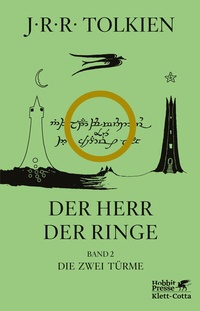 Enlarge image Cover: Der Herr der Ringe. Bd. 2 - Die zwei Türme (Der Herr der Ringe. Ausgabe in neuer Übersetzung und Rechtschreibung, Bd. 2) - Klett-Cotta