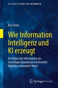 Cover: Wie Information Intelligenz und KI erzeugt - Springer Vieweg