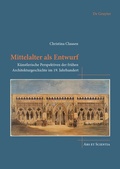 Cover: Mittelalter als Entwurf - dG Arts