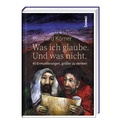 Cover: Was ich glaube. Und was nicht. - St. Benno