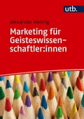 Cover: Marketing f&uuml;r Geisteswissenschaftler:innen - UTB