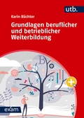 Cover: Grundlagen beruflicher und betrieblicher Weiterbildung - UTB