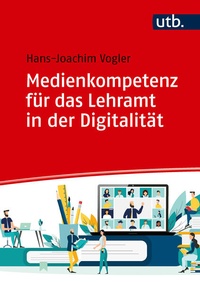 Bild vergrößern Bild: Medienkompetenz für das Lehramt in der Digitalität - UTB