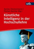 Cover: K&uuml;nstliche Intelligenz in der Hochschullehre - UTB