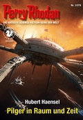 Cover: Perry Rhodan 3379: Pilger in Raum und Zeit - Perry Rhodan digital