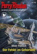 Cover: Perry Rhodan 3374: Der Fehler im Gehorsam - Perry Rhodan digital