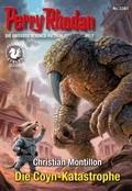 Cover: Perry Rhodan 3381: Die Coyn-Katastrophe - Perry Rhodan digital